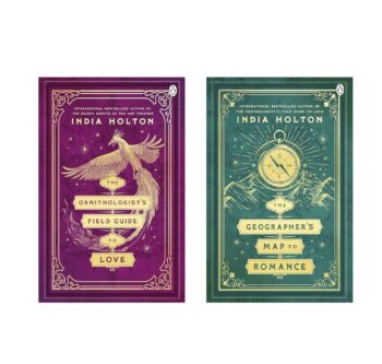 The Ornithologist’s Field Guide to Love & The Geographer’s Map to Romance (Love’s Academic #1 & #2) – 2-Books Collection Set by India Holton